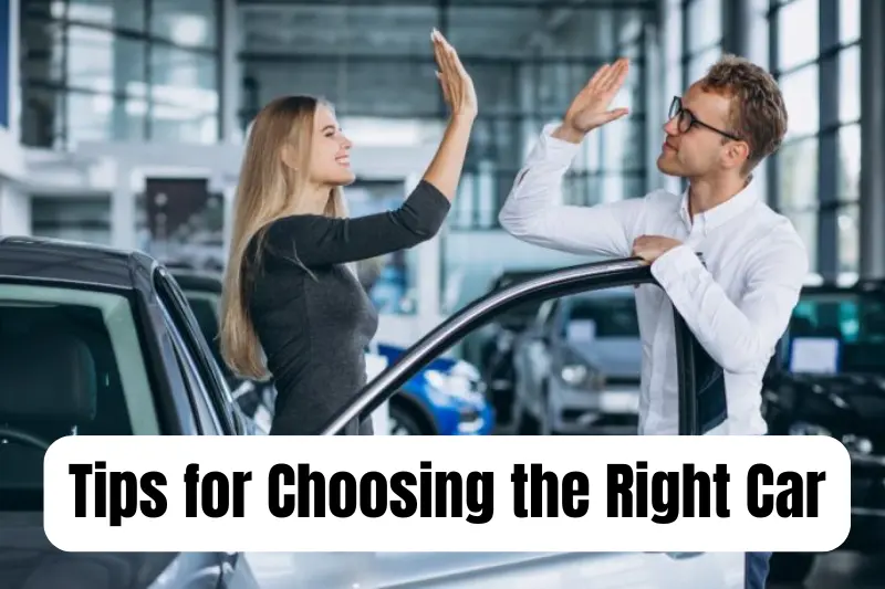 tips for choosing the right car