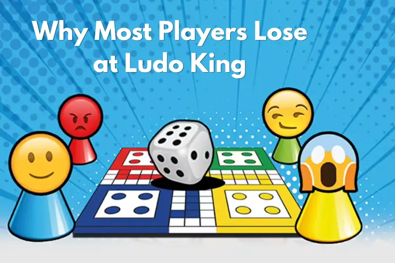 why most players lose at ludo king
